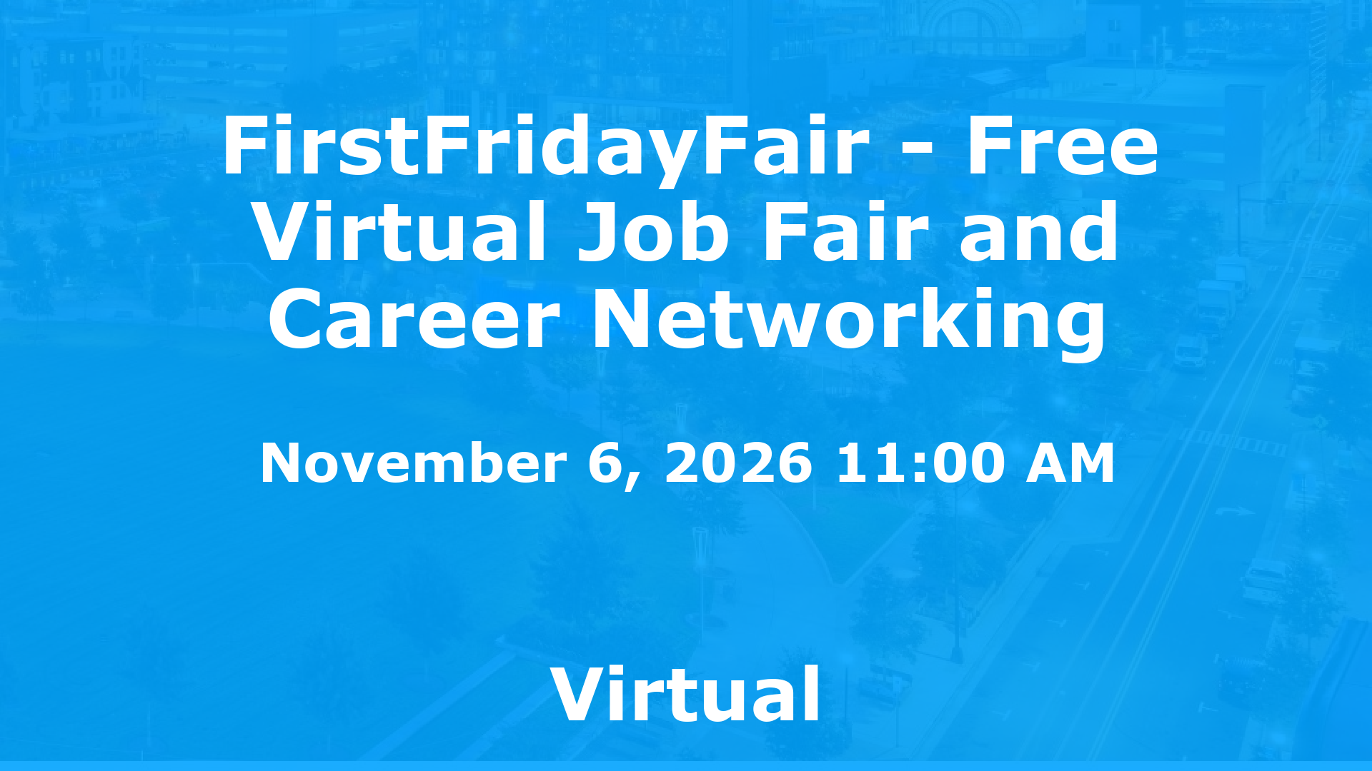 FirstFridayFair - Free Virtual Job Fair and Career Networking event image